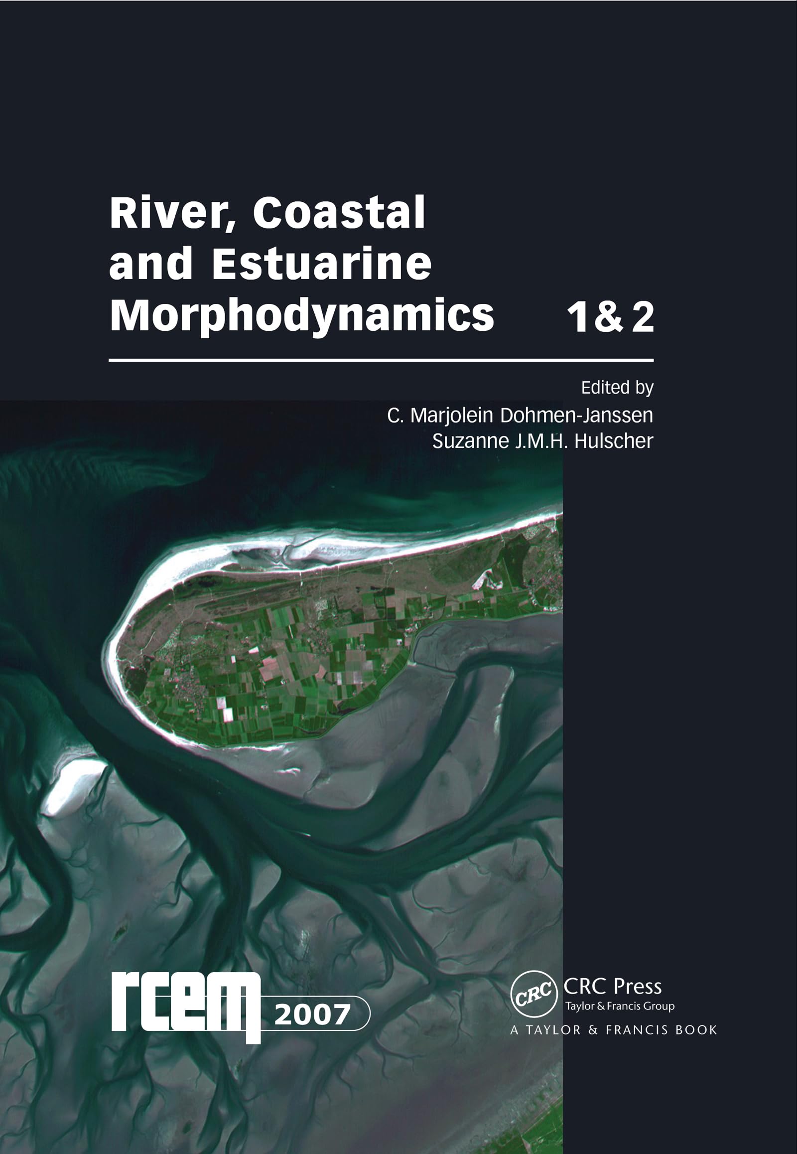 River, Coastal and Estuarine Morphodynamics: RCEM 2007 proceedings of the 5th Iahr Symposium on River, Coastal and Estuarine Morphodynamics, Enschede, The Netherlandsl, 17-21 September 2007 Geology & Geography