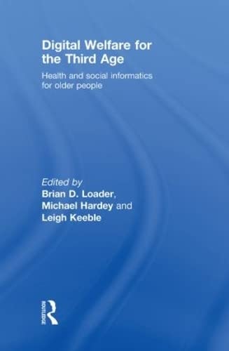 Digital Welfare for the Third Age: Health and Social Care Informatics for Older People Medicine