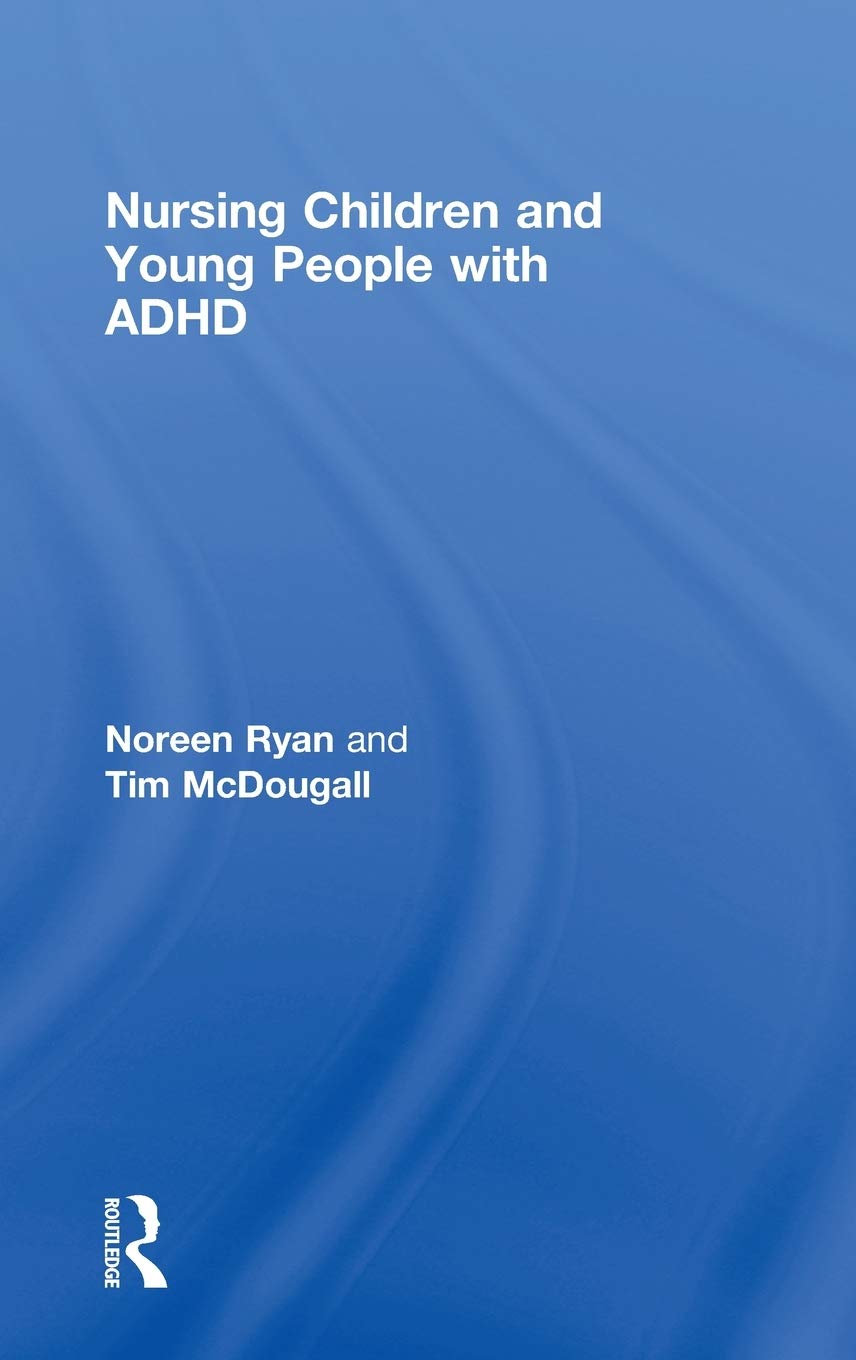 Nursing Children and Young People with ADHD Medicine