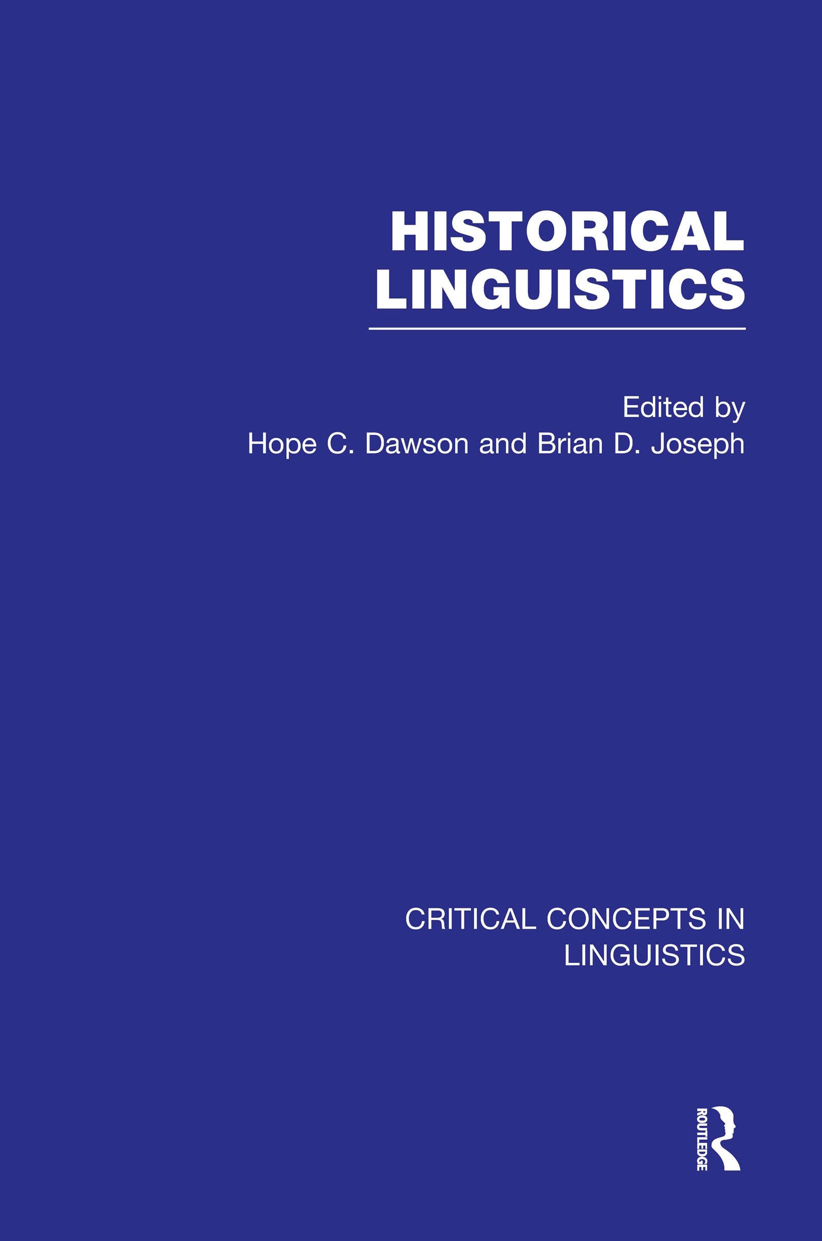 Historical Linguistics (Critical Concepts in Linguistics) Social Sciences