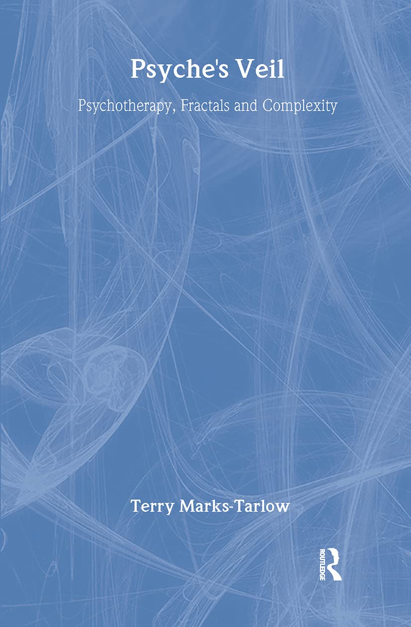 Psyche's Veil: Psychotherapy, Fractals and Complexity Medicine