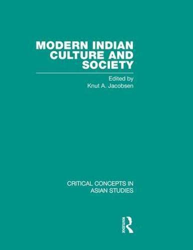 Modern Indian Culture and Society: Critical Concepts in Sociology General education