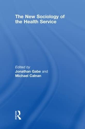 The New Sociology of the Health Service Medicine