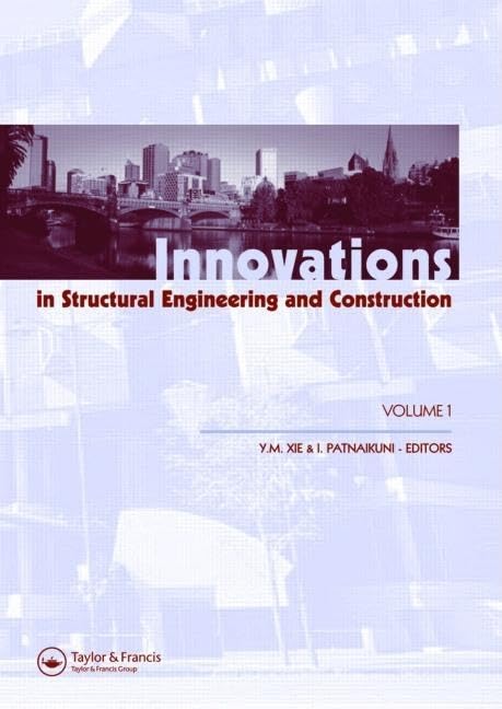 Innovations in Structural Engineering and Construction, Two Volume Set: Proceedings of the 4th International Conference on Structural and Construction ... Melbourne, Australia, 26-28 September 2007 Business & Technology