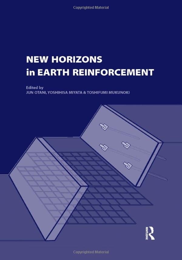 New Horizons in Earth Reinforcement: Book + CD-ROM: Proceedings of the 5th International Symposium on Earth Reinforcement Is Kyushu '07 Fukuoka, Kyushu, Japan, 14-16 November 2007 Business & Technology