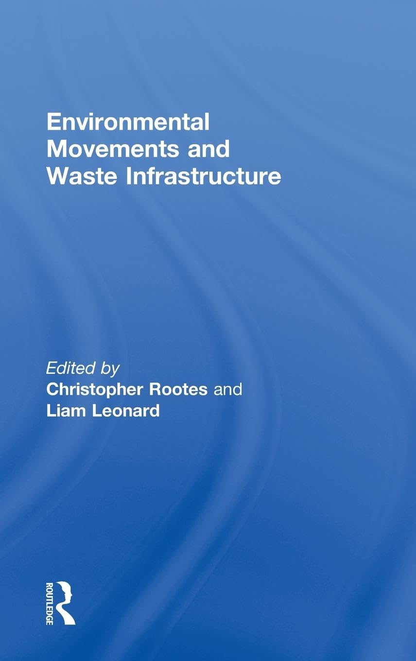 Environmental Movements and Waste Infrastructure Mathematics