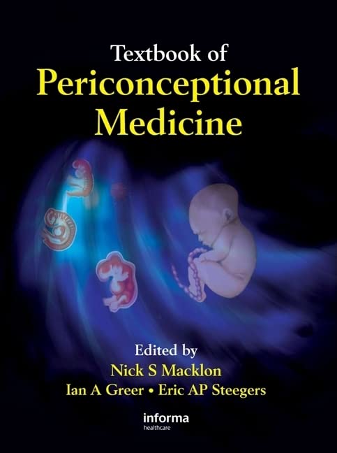Textbook of Periconceptional Medicine (Reproductive Medicine and Assisted Reproductive Techniques, Band 10) Medicine