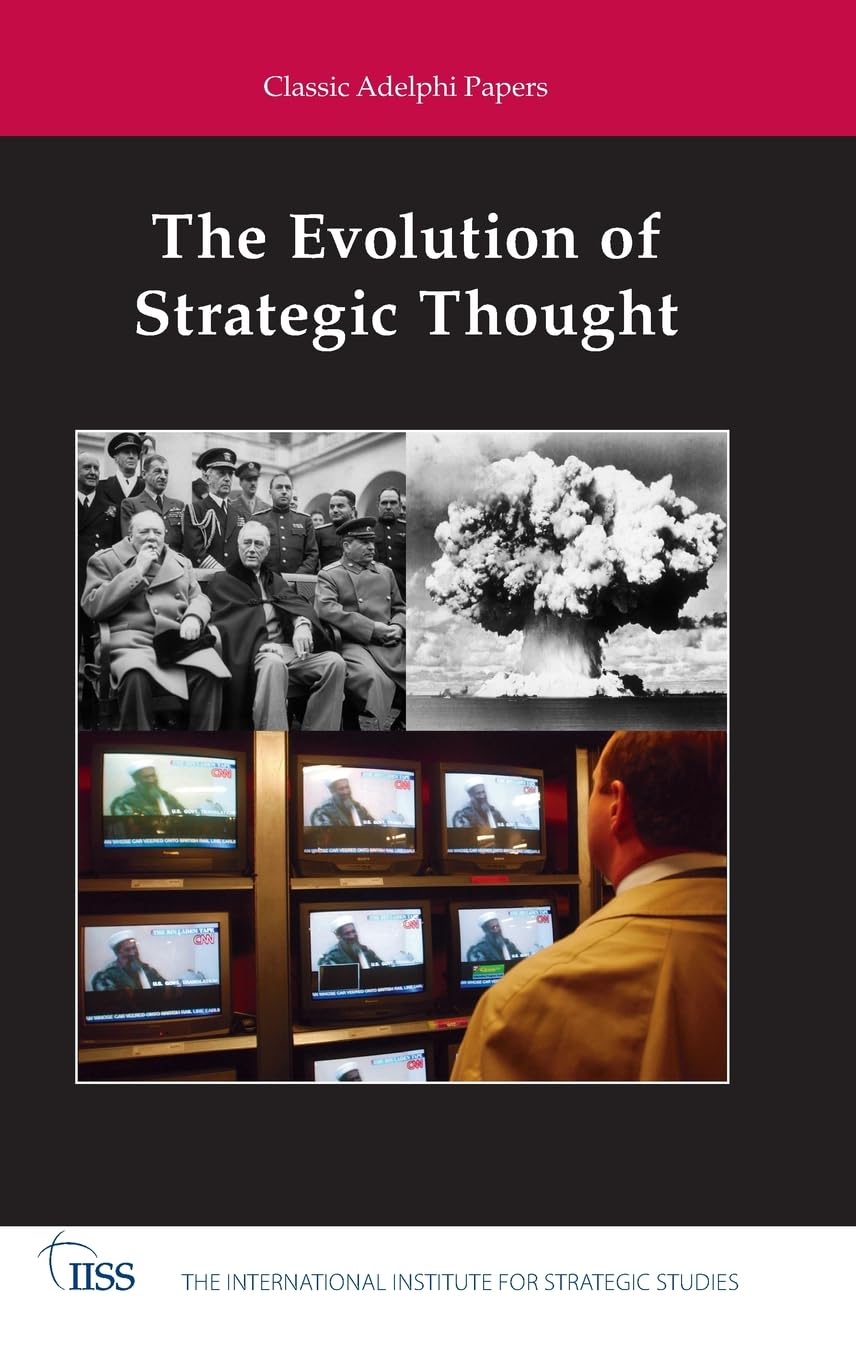 The Evolution of Strategic Thought: Classic Adelphi Paper book