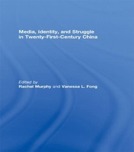 Media, Identity, and Struggle in Twenty-First-Century China Media & Communication