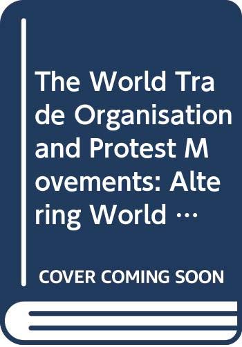 WORLD TRADE ORGANISATION & PRO: Altering World Order? (Rethinking Globalizations, Band 1) Social Sciences