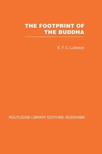 The Footprint of the Buddha (Routledge Library Editions: Buddhism) Social Sciences