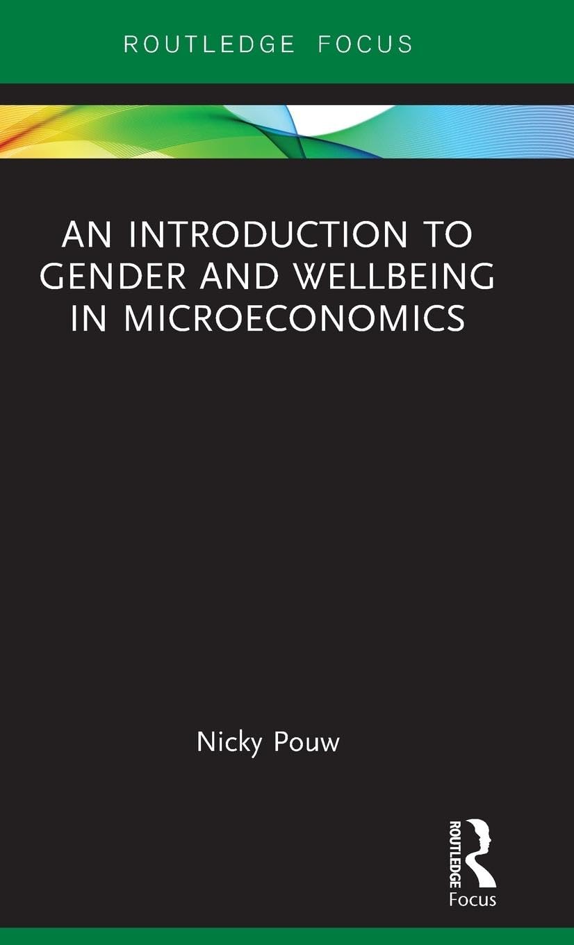 An Introduction to Gender and Wellbeing in Microeconomics (Routledge Focus) Social Sciences