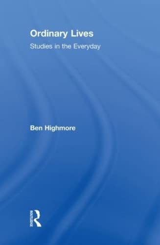 Ordinary Lives: Studies in the Everyday Books