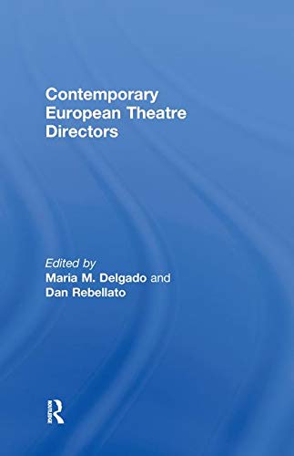 Contemporary European Theatre Directors Arts & Music