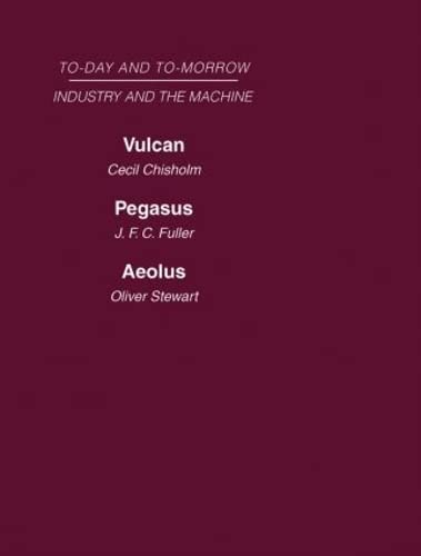 Today and Tomorrow Volume 13 Industry and the Machine Social Sciences