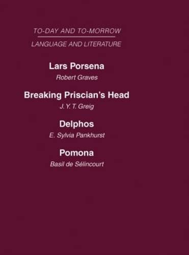 Language and Literature: Lars Porsena or the Future of Swearing Breaking Priscian's Head or English as She Will be Spoke and Wrote Delphos: The ... of English (Today and Tomorrow, 20, Band 20) Philosophy