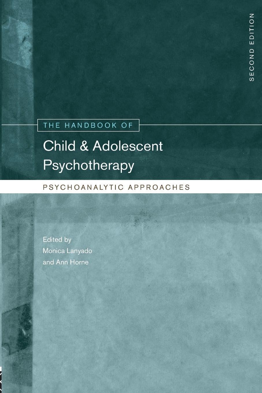 The Handbook of Child and Adolescent Psychotherapy: Psychoanalytic Approaches Medicine
