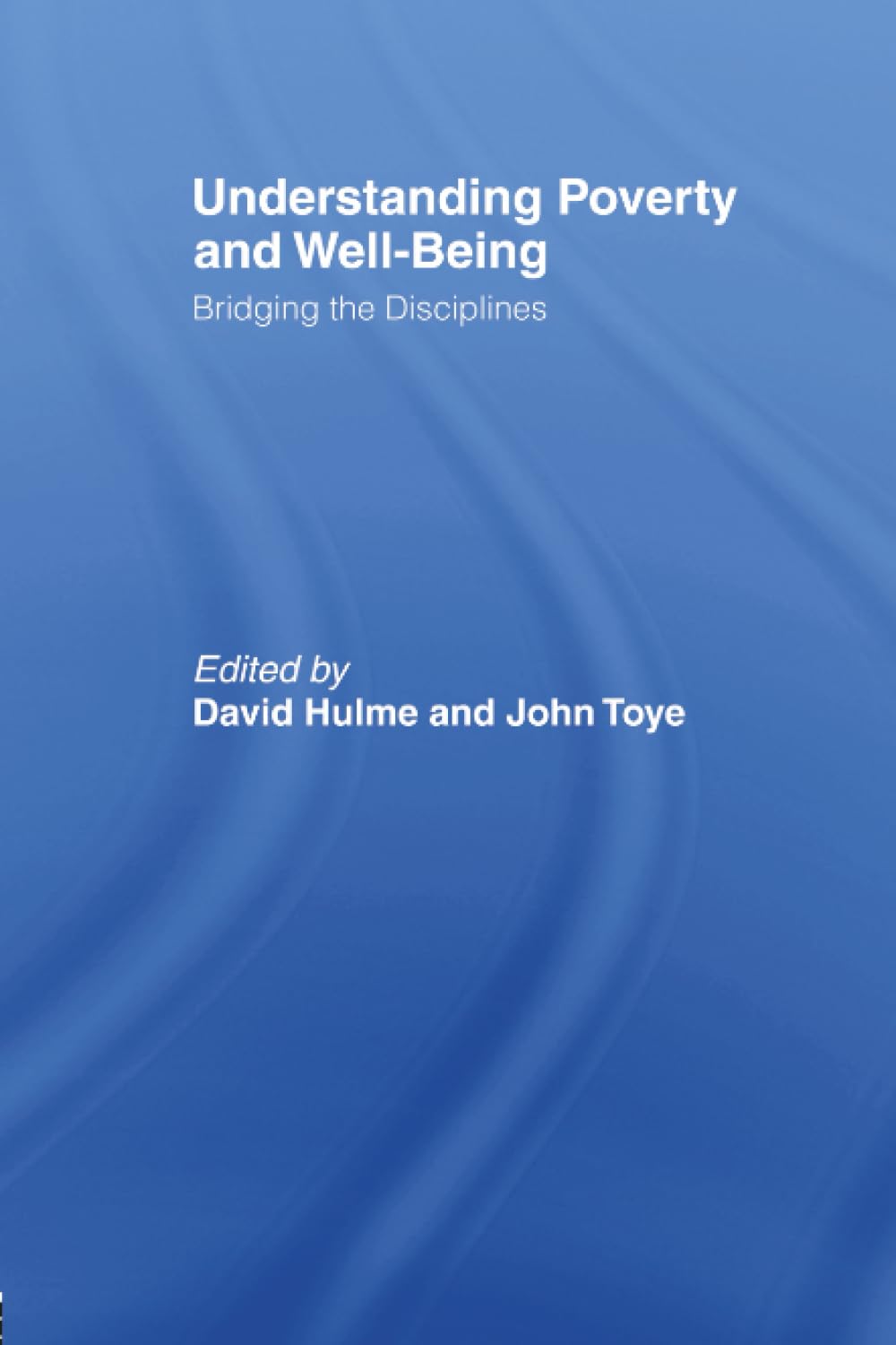 Understanding Poverty and Well-Being: Bridging the Disciplines Books