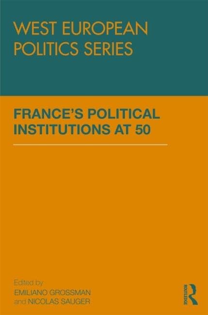 Frances Political Institutions at 50 (West European Politics Series) Reference Books