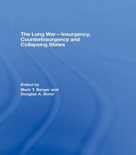 The Long War - Insurgency, Counterinsurgency and Collapsing States (Thirdworlds) Social Sciences