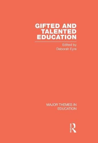 Gifted and Talented Education (Major Themes in Education) Education & Training