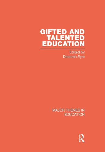 Gifted and Talented Education (Major Themes in Education) Education & Training