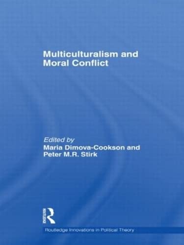 Multiculturalism and Moral Conflict (Routledge Innovations in Political Theory, 35, Band 35) Philosophy