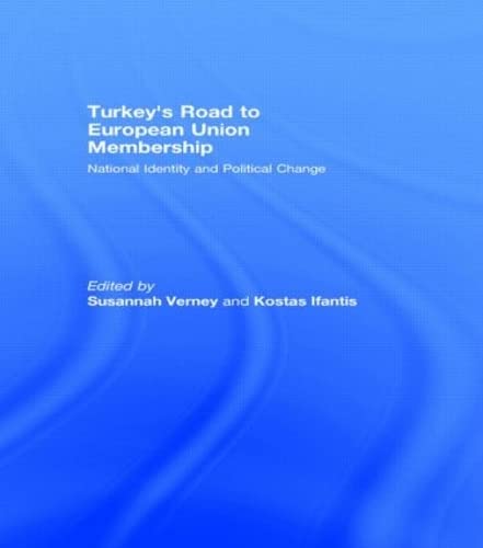 Turkey's Road to European Union Memebership: National Identity and Political Change Social Sciences