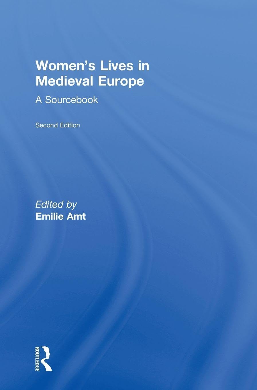 Women's Lives in Medieval Europe Social Sciences