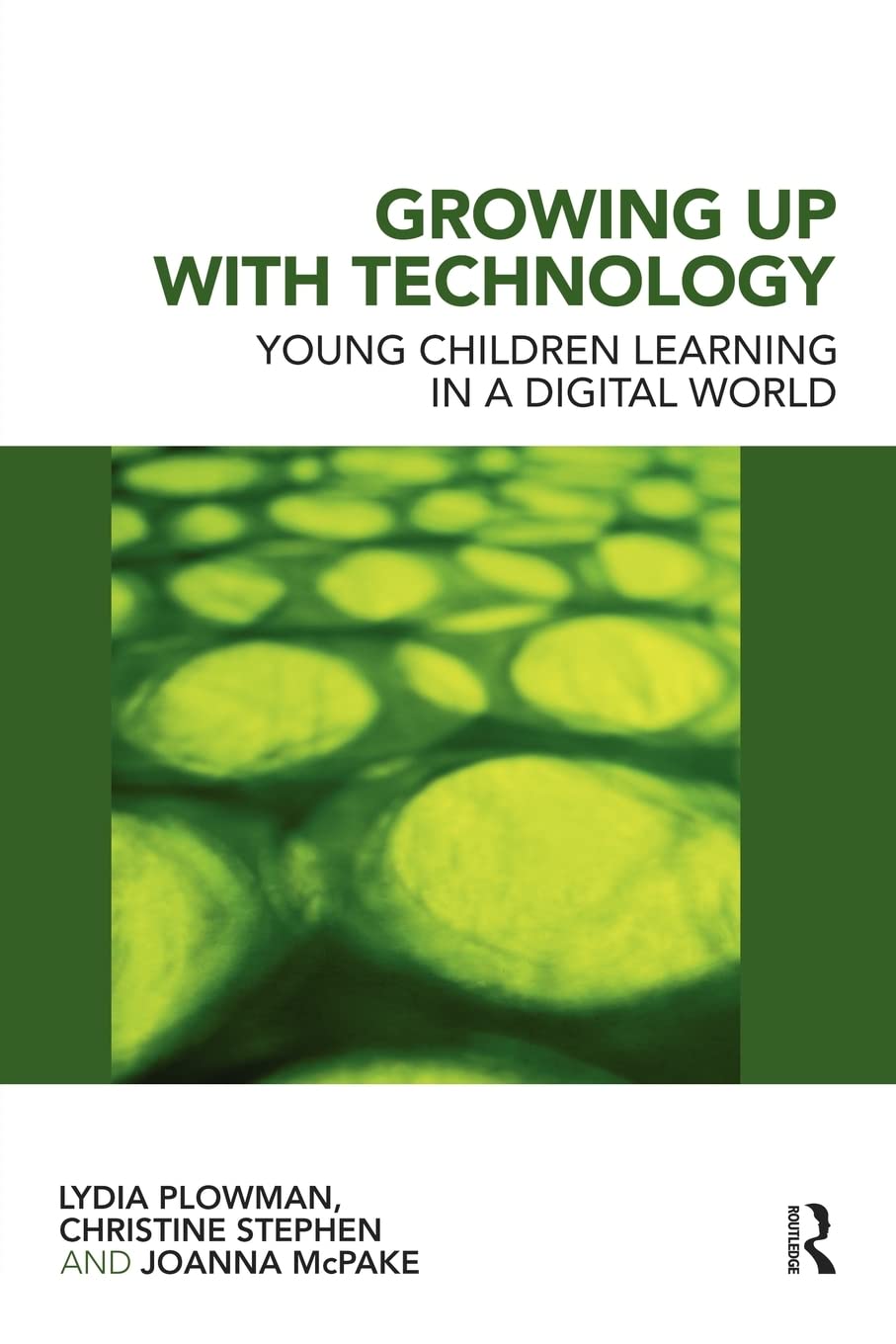 Growing Up With Technology: Young Children Learning in a Digital World Computer Science