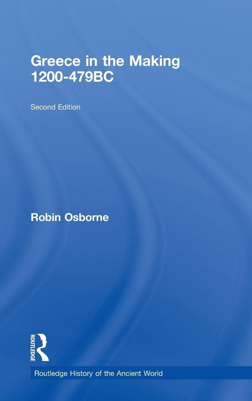 Greece in the Making 1200-479 BC Social Sciences