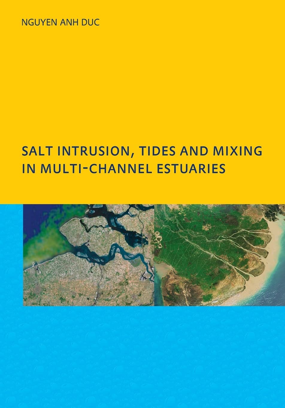 Salt Intrusion, Tides and Mixing in Multi-Channel Estuaries Business & Technology