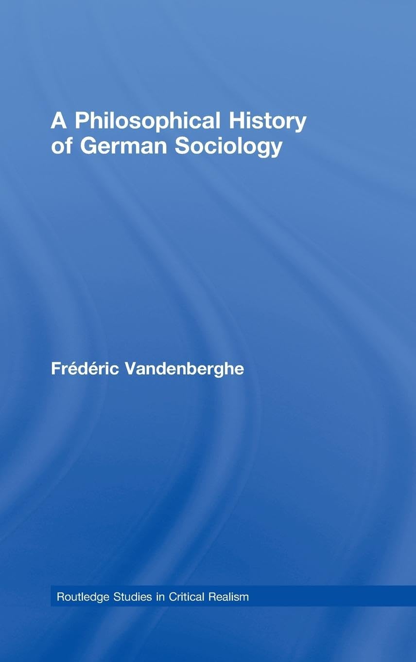 A Philosophical History of German Sociology Philosophy