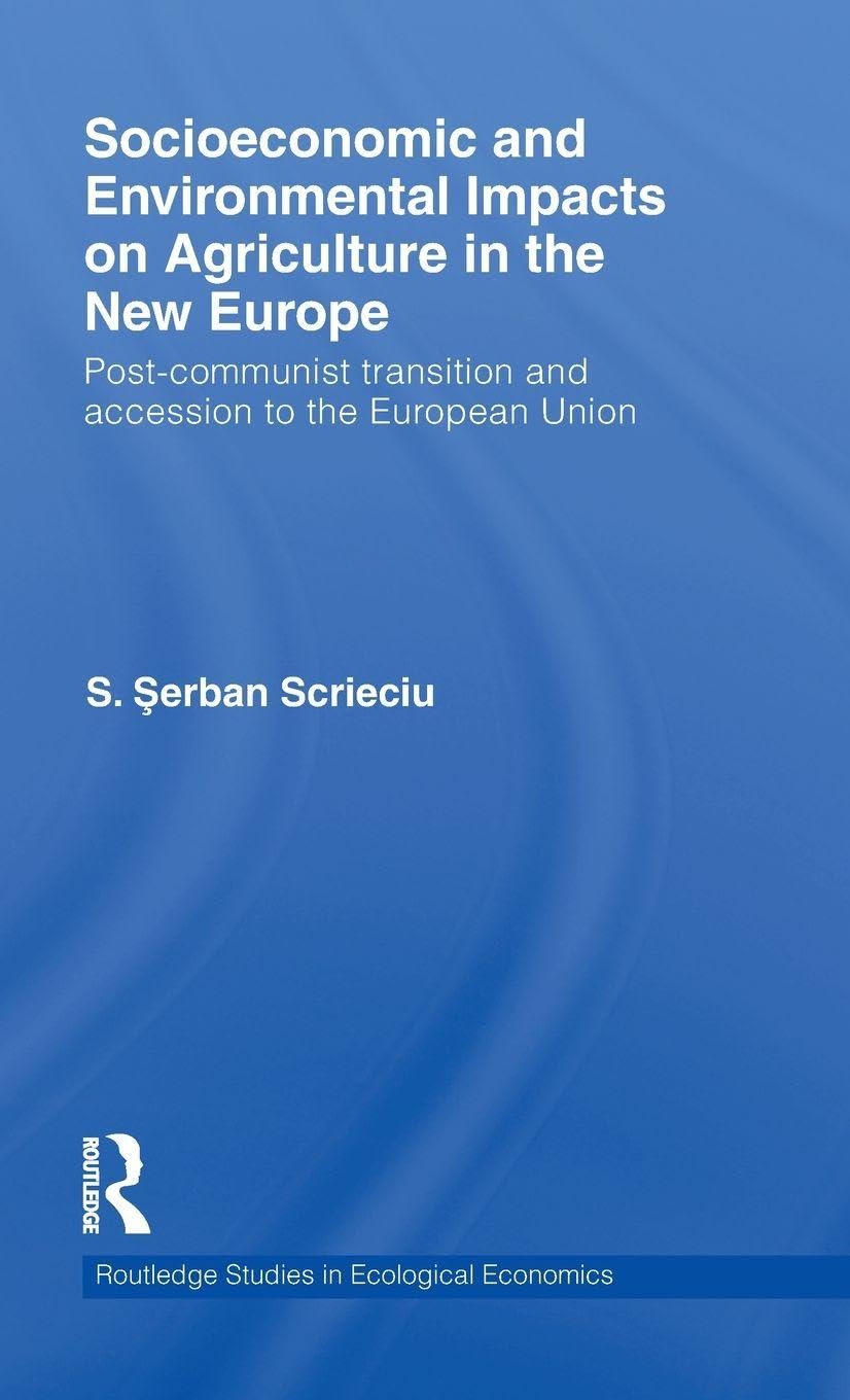 Socioeconomic and Environmental Impacts on Agriculture in the New Europe Business, Finance & Career