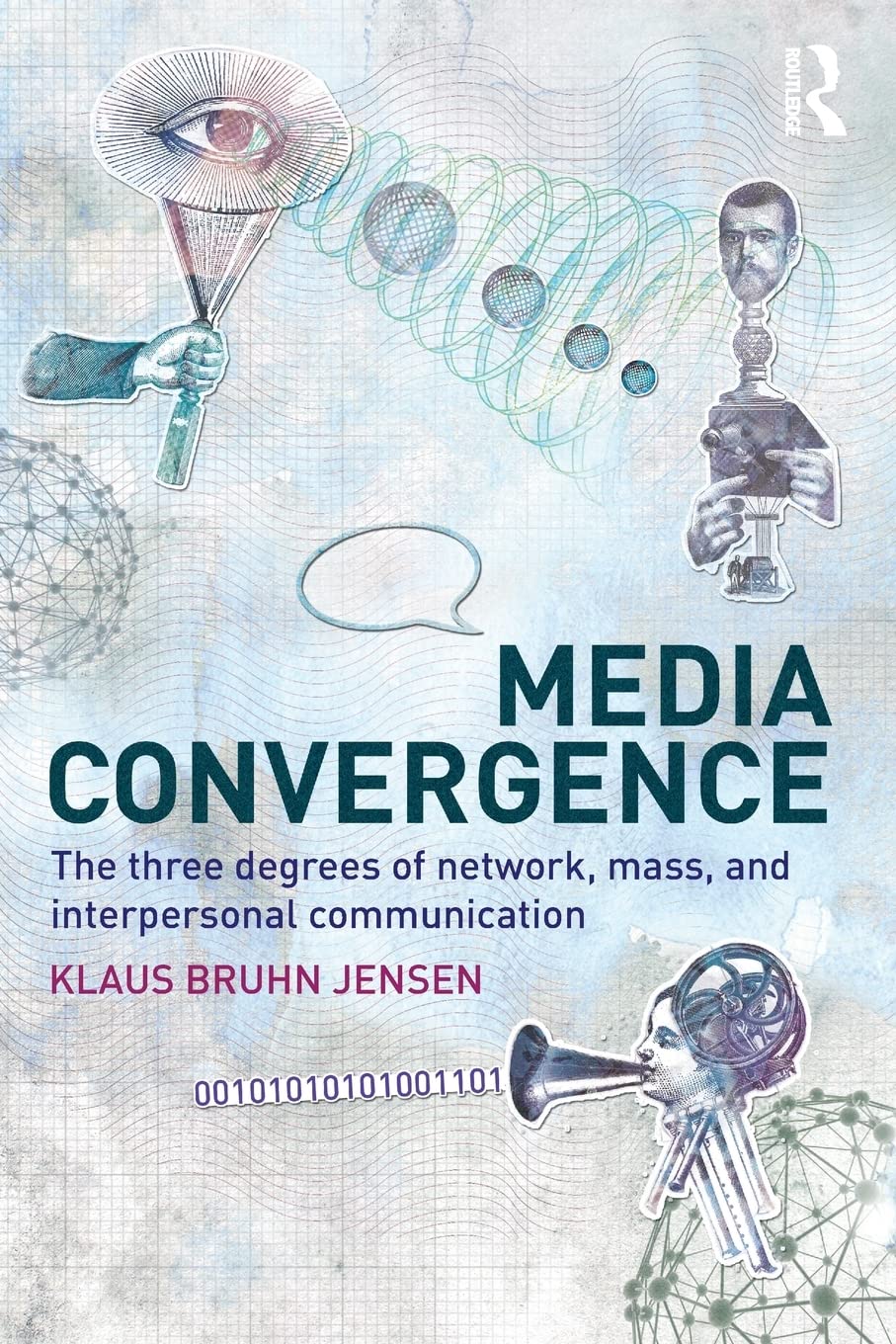 Media Convergence: The Three Degrees of Network, Mass and Interpersonal Communication book