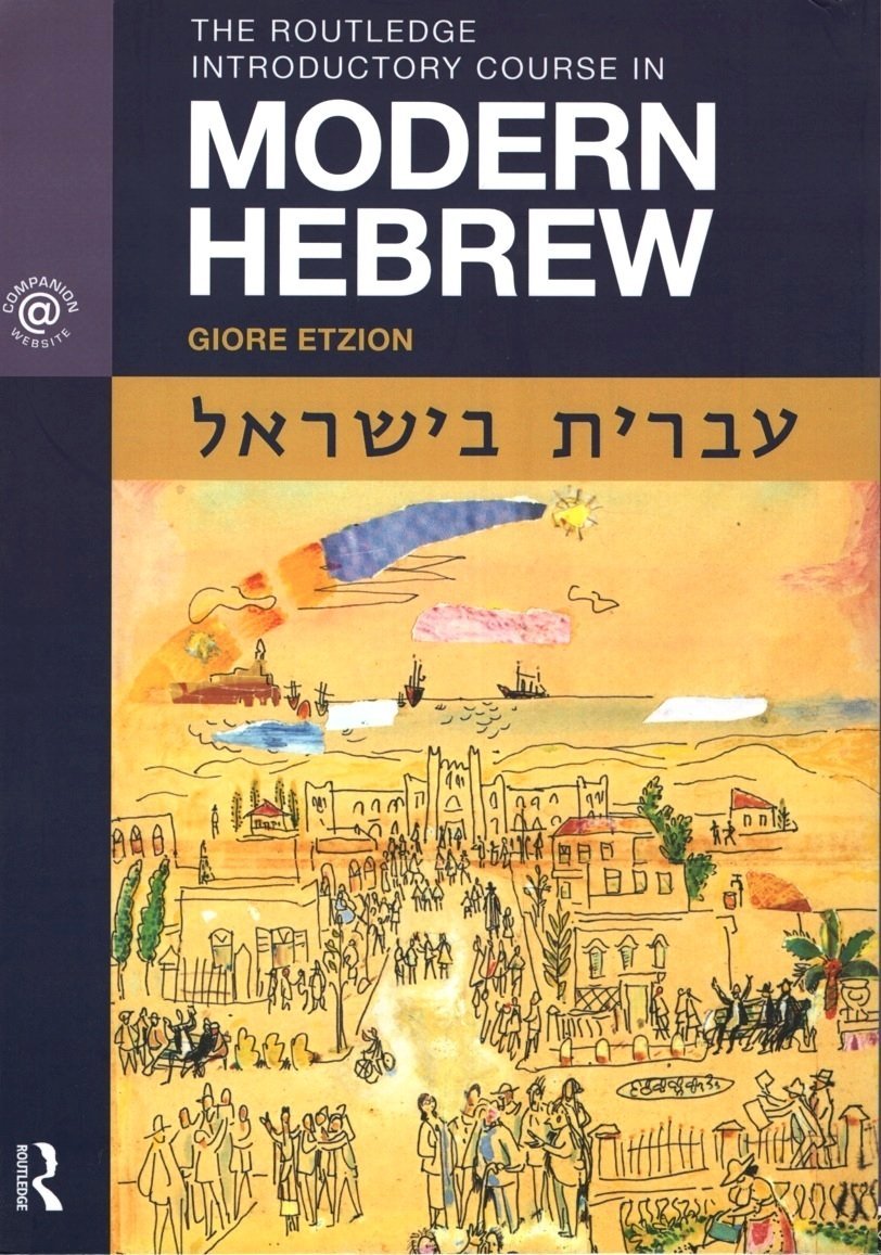The Routledge Introductory Course in Modern Hebrew: Hebrew in Israel. Companion Website Foreign Languages ​​& Dictionaries