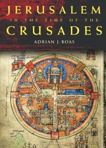 Jerusalem in the Time of the Crusades: Society, Landscape and Art in the Holy City under Frankish Rule Social Sciences