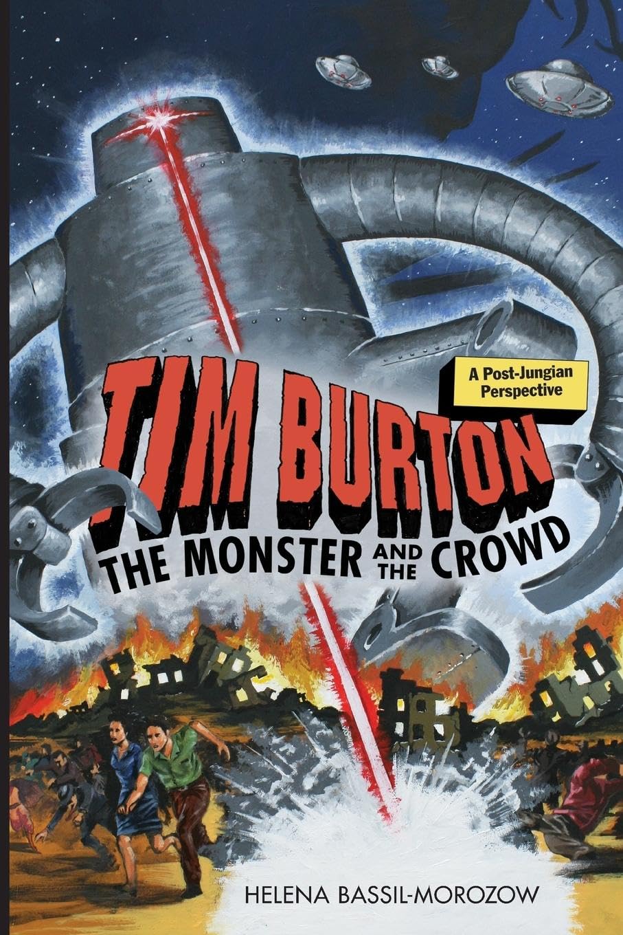 Tim Burton: The Monster and the Crowd: The Monster and the Crowd: A Post-Jungian Perspective Medicine