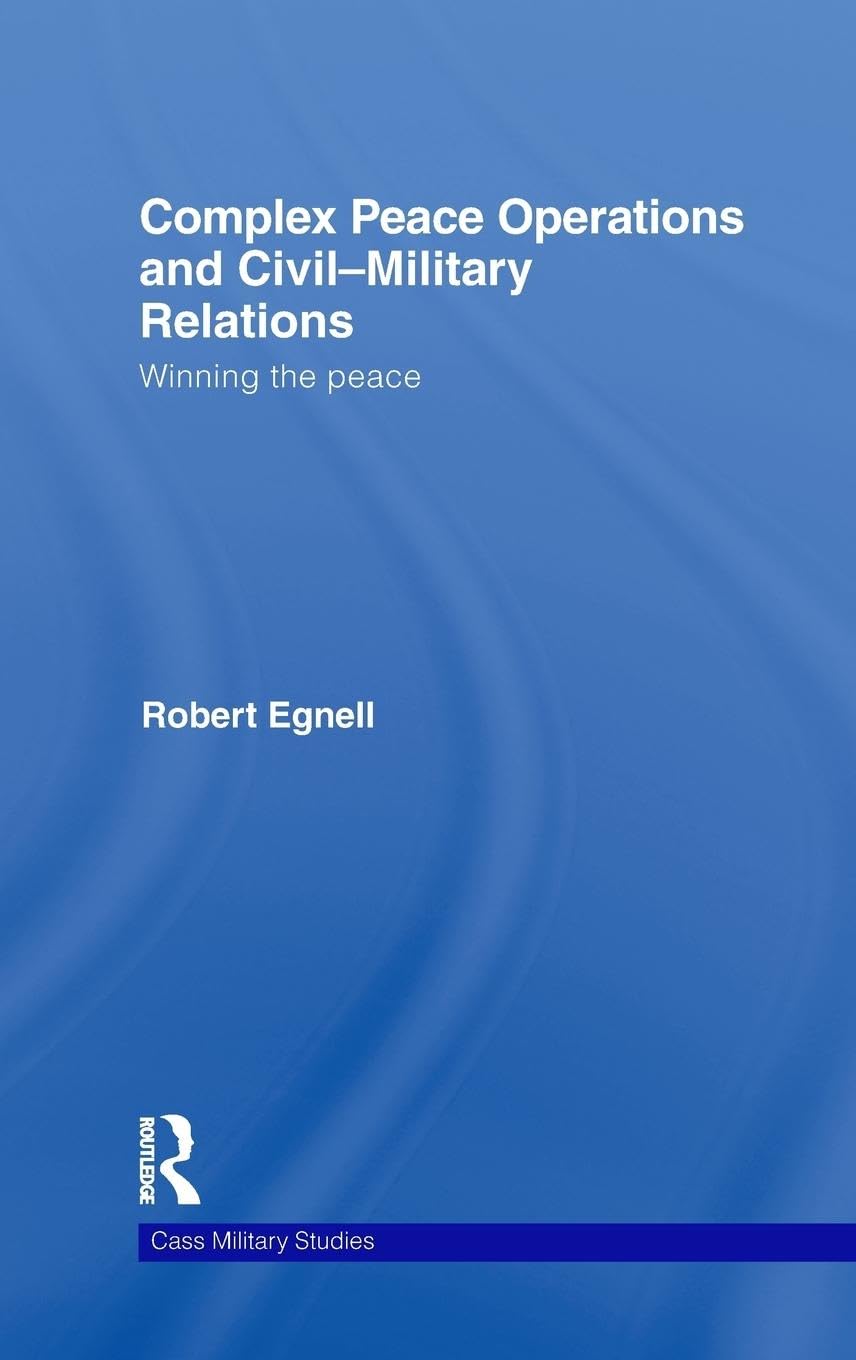 Product Image: Complex Peace Operations and Civil-Military Relations