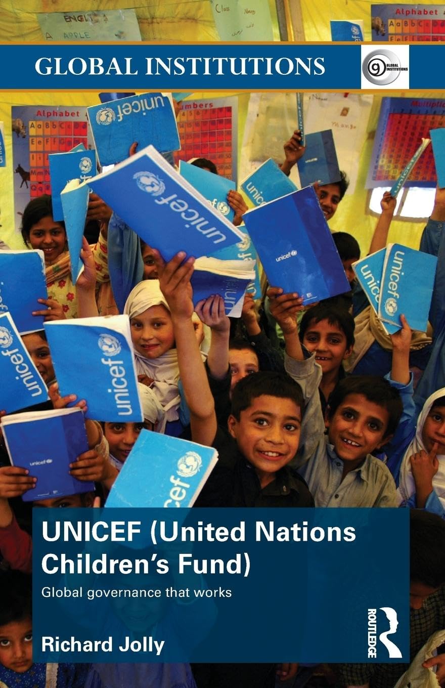 UNICEF (United Nations Children's Fund): Global Governance That Works book