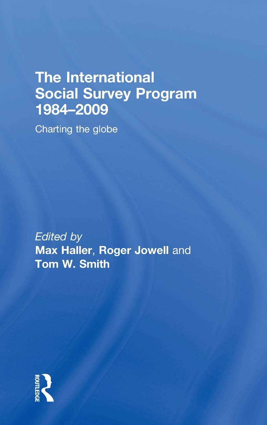 The International Social Survey Programme 1984-2009: Charting the Globe (Social Research Today) Law