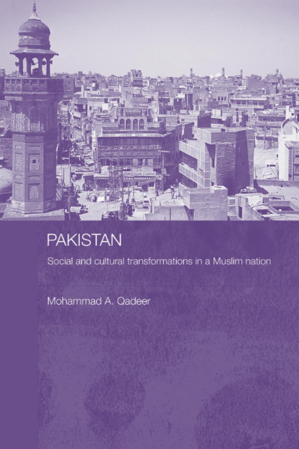 Pakistan - Social and Cultural Transformations in a Muslim Nation (Routledge Contemporary South Asia, 1, Band 1) Books
