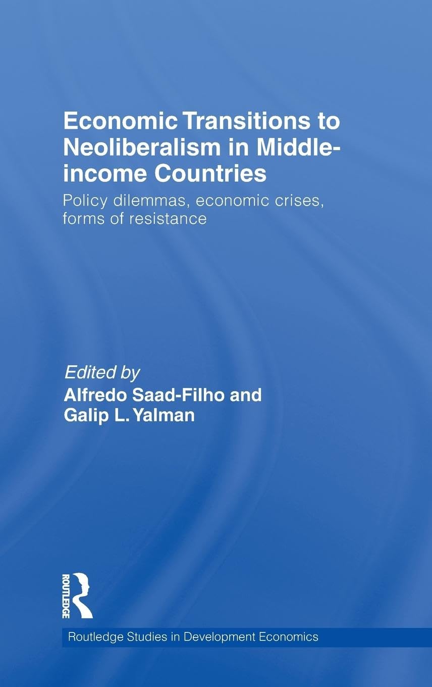 Economic Transitions to Neoliberalism in Middle-Income Countries Business, Finance & Career