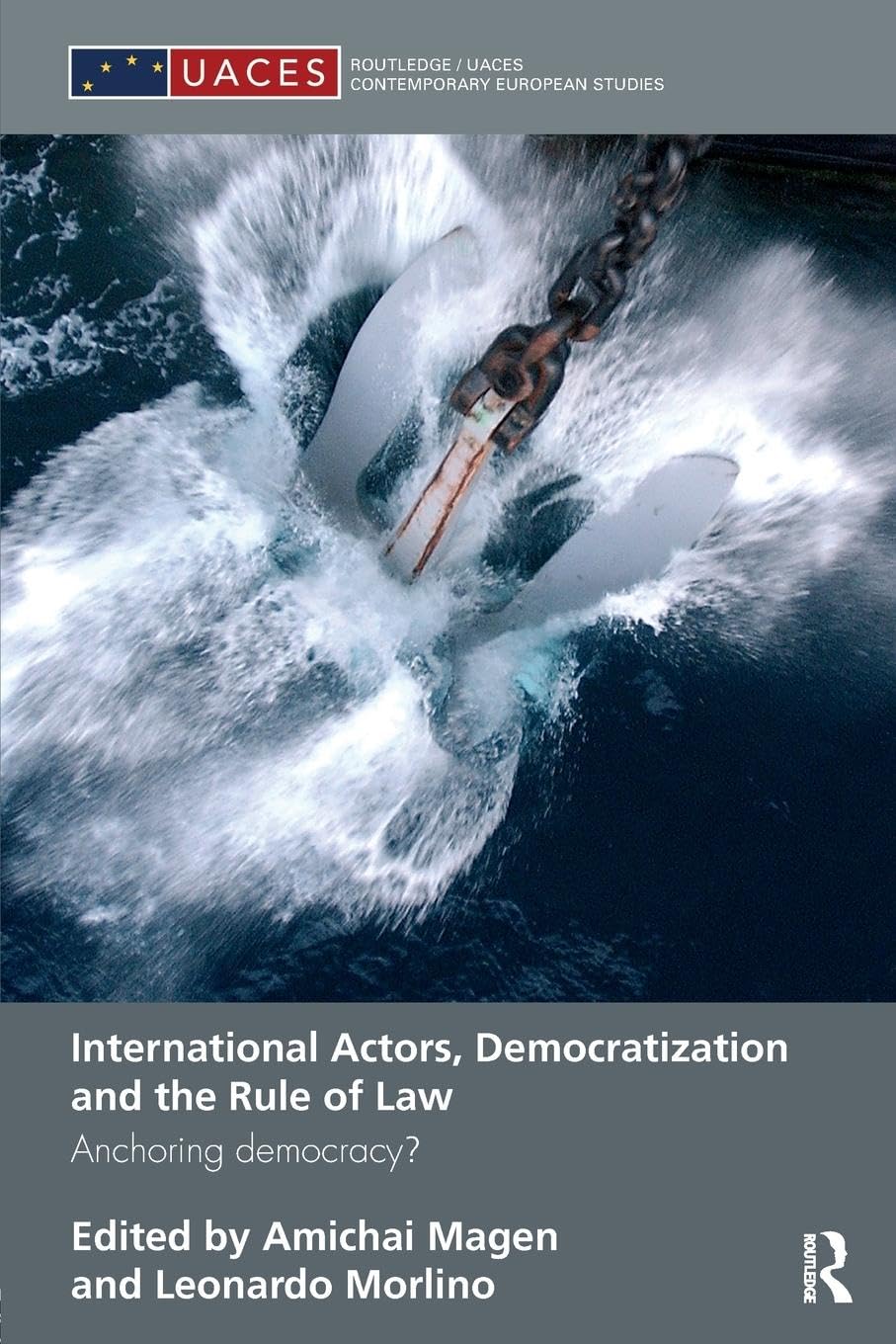 International Actors, Democratization and the Rule of Law Law