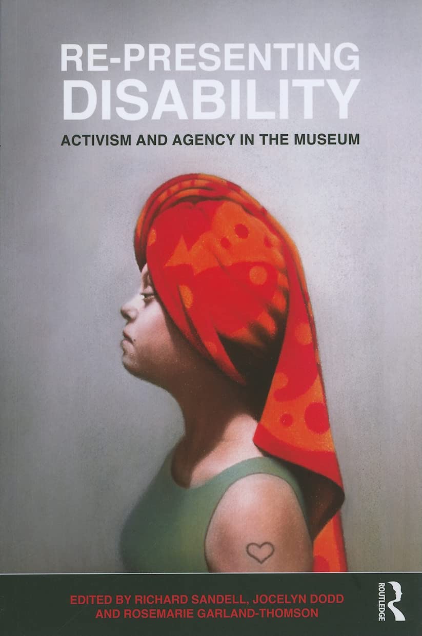 Re-Presenting Disability: Activism and Agency in the Museum Books