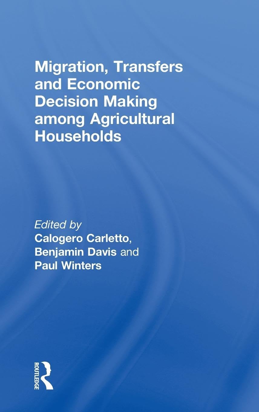 Migration, Transfers and Economic Decision Making among Agricultural Households Law