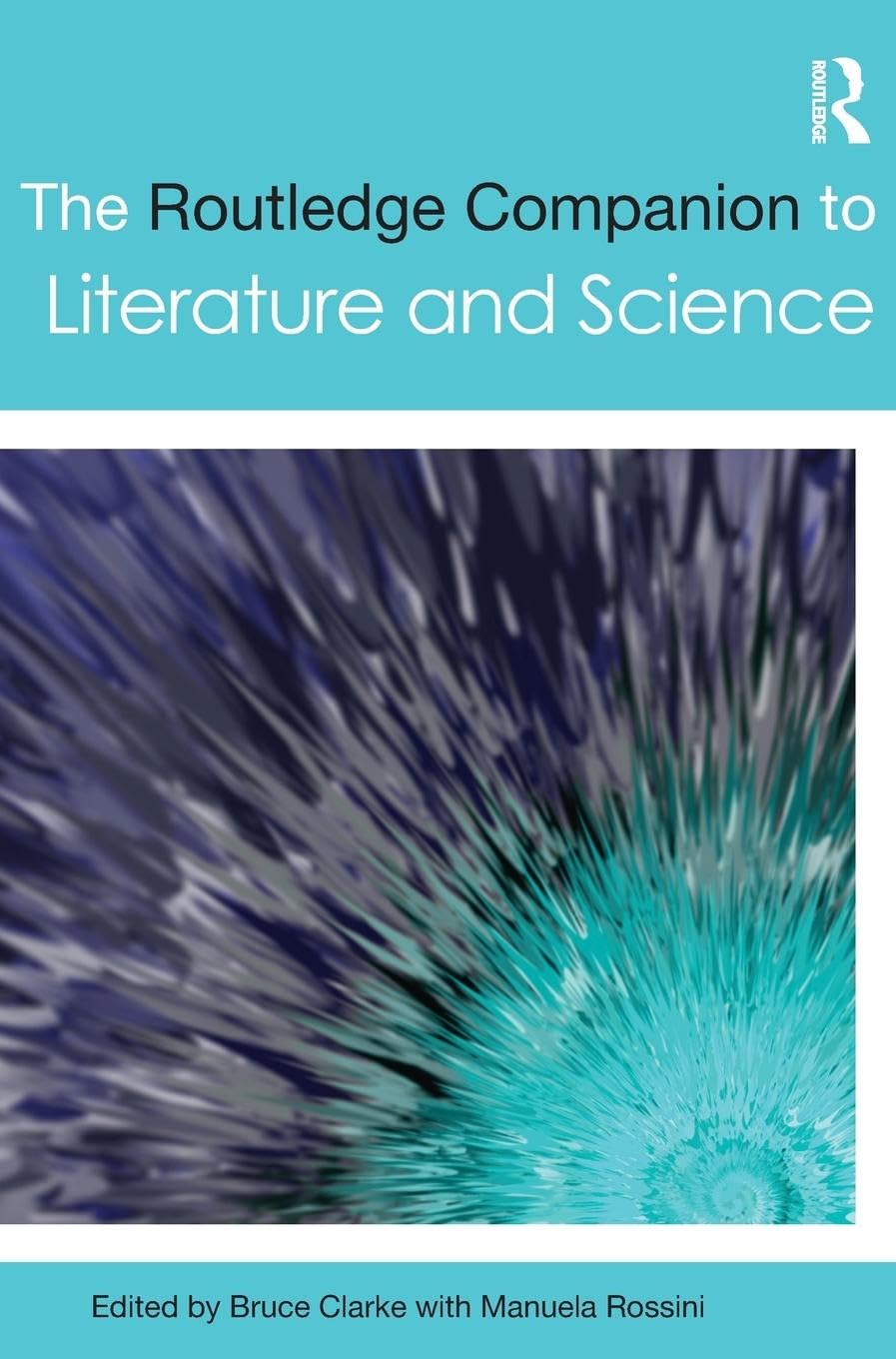 The Routledge Companion to Literature and Science Philosophy
