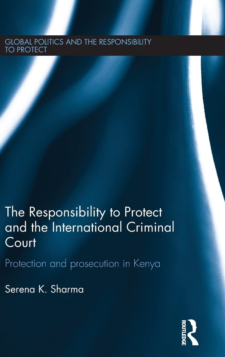 The Responsibility to Protect and the International Criminal Court Law