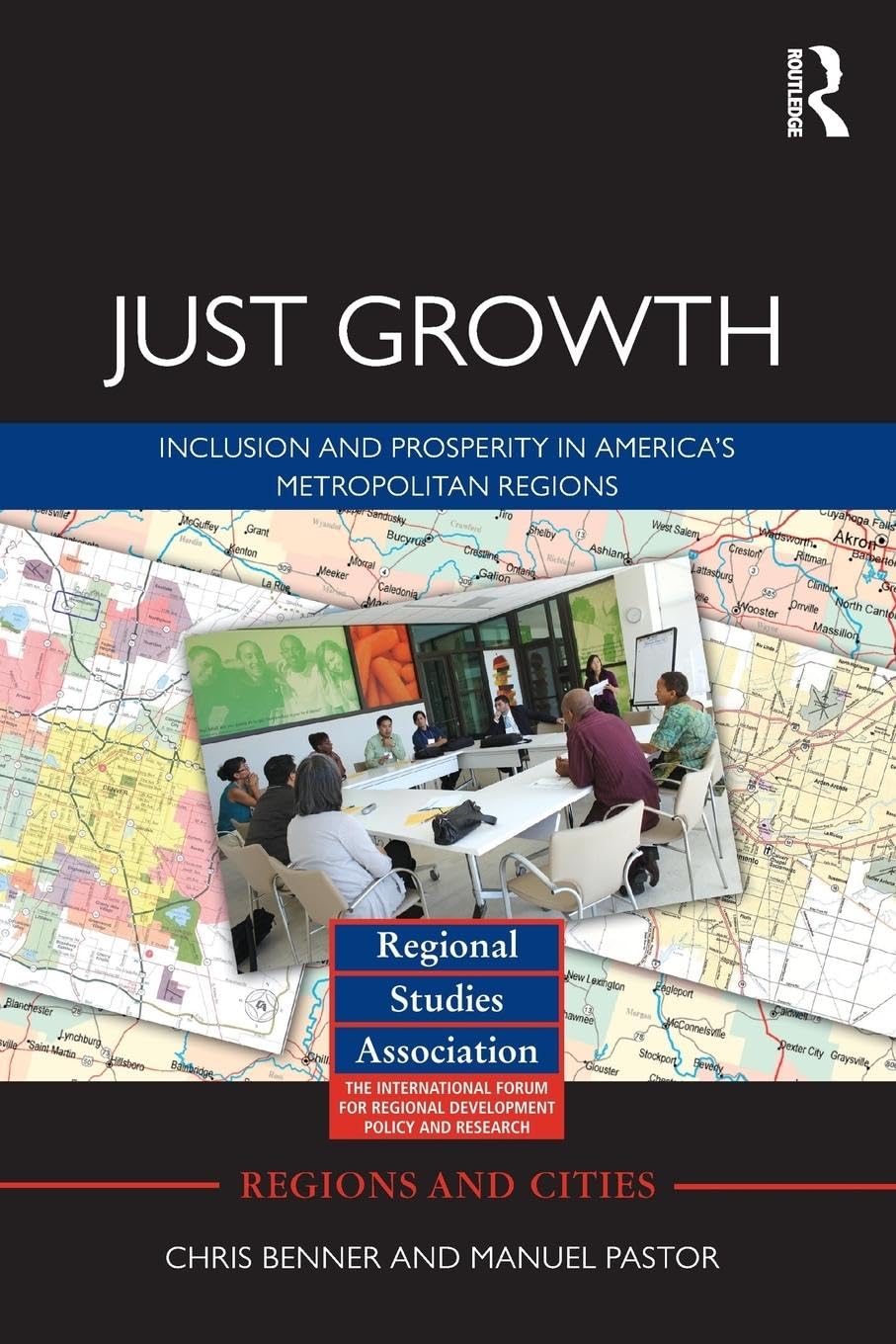 Just Growth: Inclusion and Prosperity in America's Metropolitan Regions (Regions and Cities) Business, Finance & Career