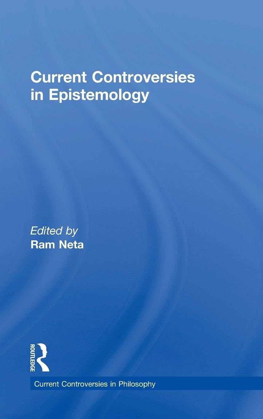 Current Controversies in Epistemology Philosophy Books